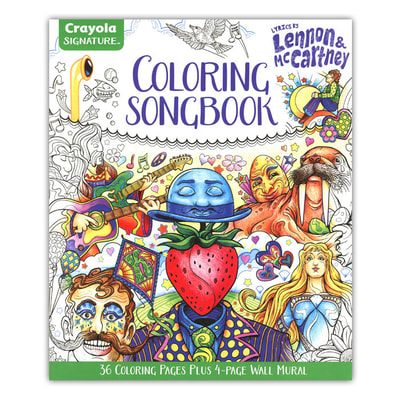 Crayola Signature Coloring Songbook: Lyrics by Lennon & McCartney Featuring Artwork by Joe Lacey.