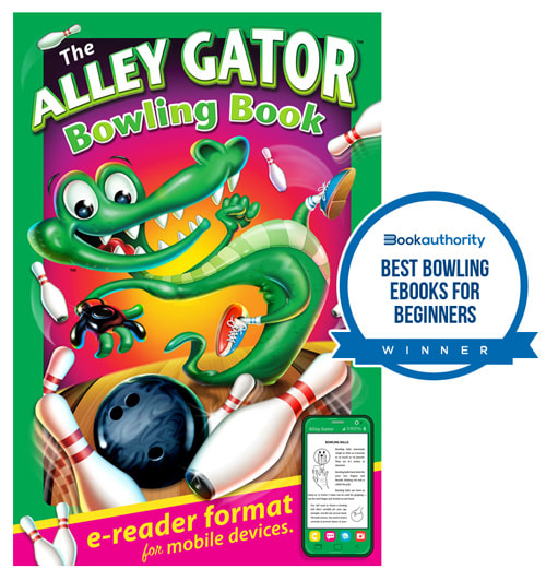 THE ALLEY GATOR BOWLING BOOK for kids and beginners by Joe Lacey on Amazon KINDLE is the Bookauthority Best eBooks for Beginners winner.