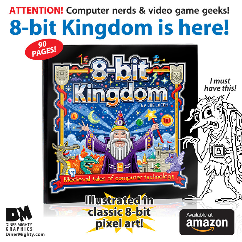8bit Kingdom: Medieval Tales of Computer Technology by Joe Lacey. Pixel art, fantasy art.