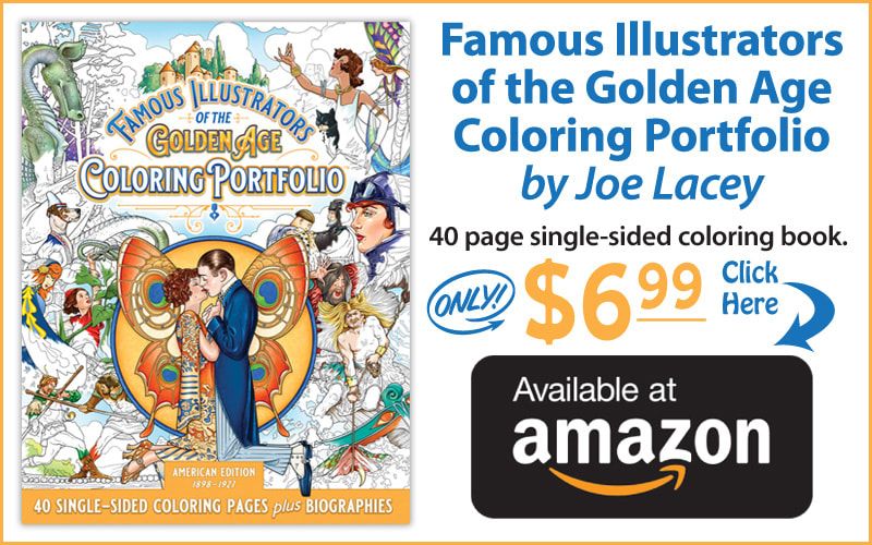 Famous Illustrators of the Golden Age Coloring Portfolio: American Edition 1898-1927 adult coloring book by illustrator Joe Lacey.